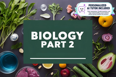 Biology - Part 2 (With Personalized AI Tutor)