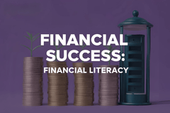 Financial Success: Financial Literacy