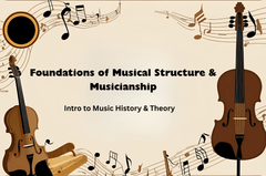 Foundations of Music: Intro to Music History & Theory