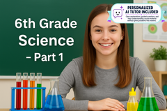 6th Grade Science - Part 1 (With Personalized AI Tutor)