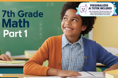 7th Grade Math - Part 1 (With Personalized AI Tutor)