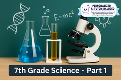 7th Grade Science - Part 1 (With Personalized AI Tutor)