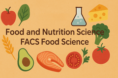 Food and Nutrition Science: FACS Food Science