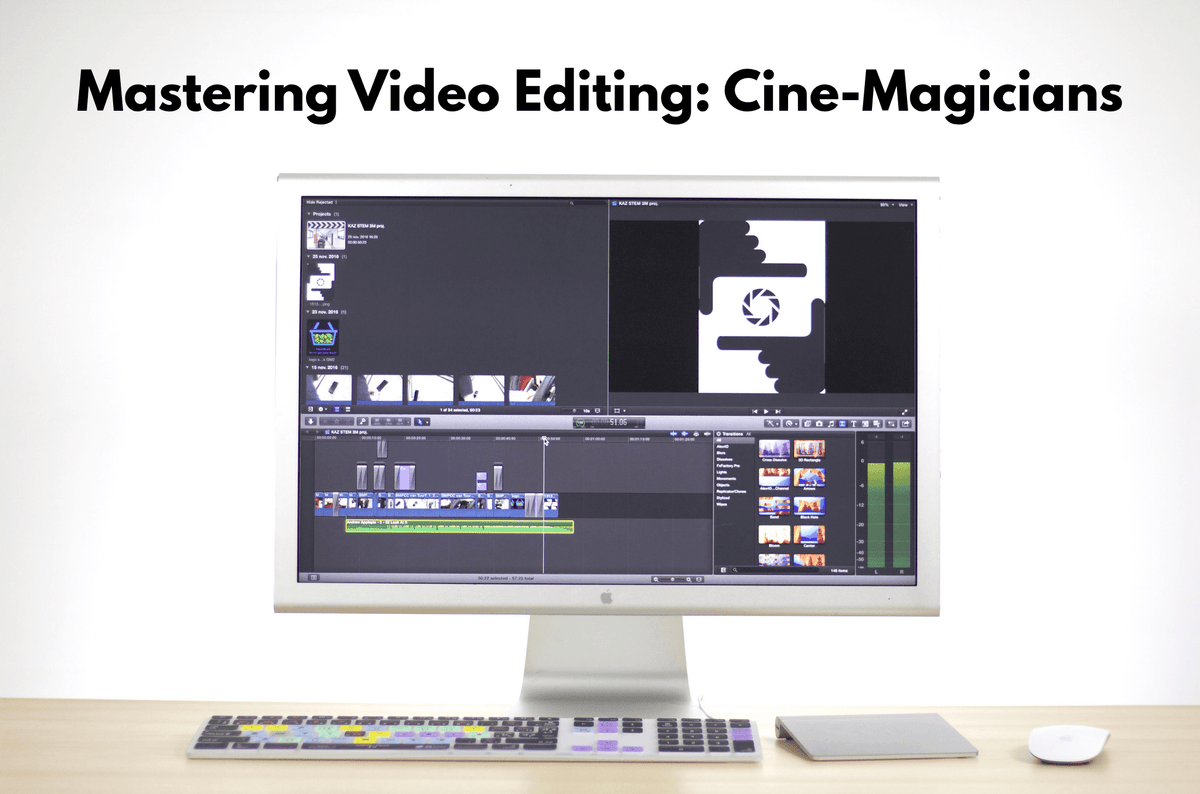 Mastering Video Editing: Cine-Magicians