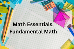 Math Essentials, Fundamental Math - Part 2